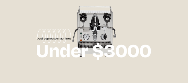 Best Espresso Machines Guide 2022 - Under $3000